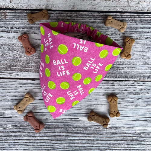 Ball is Life Dog Bandana: Over the Collar or Scrunchie, Pink or Navy, tennis