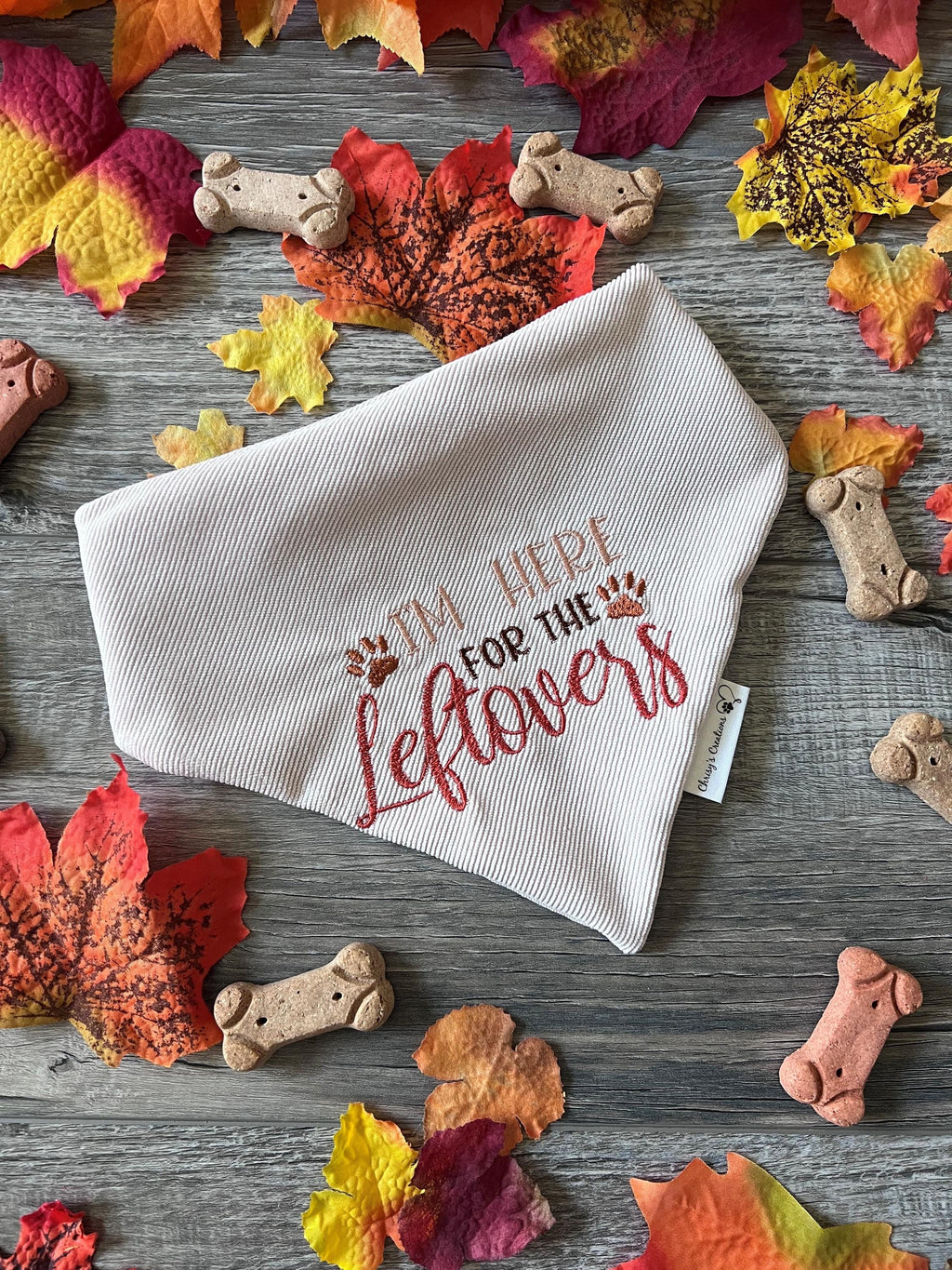 Thanksgiving I'm here for the Leftovers Dog Bandana: Scrunchie, Corduroy, Embroidery,
